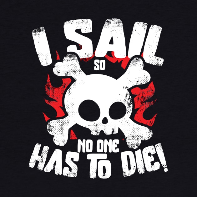 I Sail So No One Has To Die by thingsandthings
